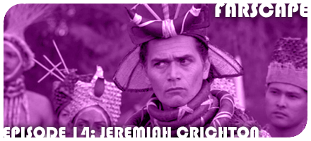 Farscape Episode 14: Jeremiah Crichton
