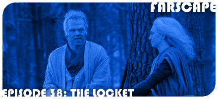 Farscape Episode 38: The Locket