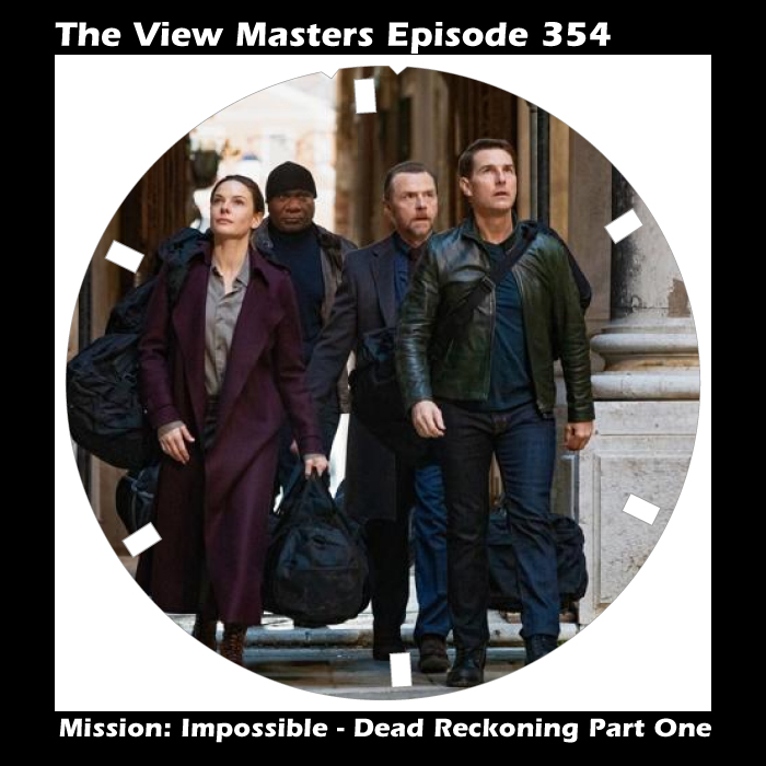 Episode 354: Mission: Impossible – Dead Reckoning Part One